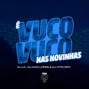 É Vuco Vuco nas Novinhas