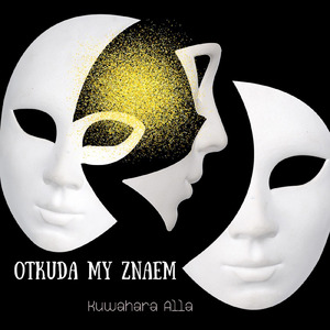 OTKUDA MY ZNAEM