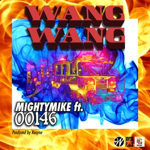 Wang Wang (feat. Mightymike & 00146)