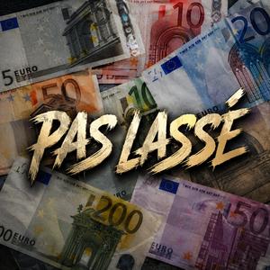 PAS LASSÉ