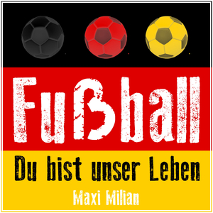 Fußball (Du bist unser Leben)