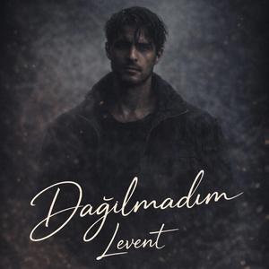 Dağılmadım