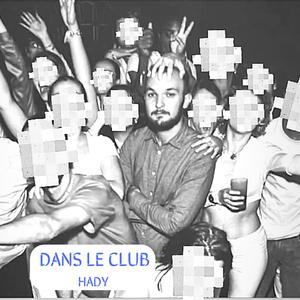 Dans le club