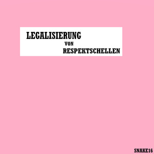 LEGALISIERUNG VON RESPEKTSCHELLEN (SCHNELLER & LAUTER)