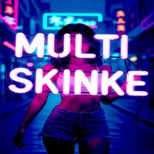 Multiskinke