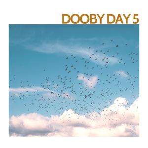 Dooby Day 5