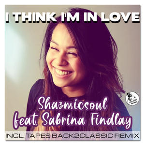 I Think I'm In Love (feat. Sabrina Findlay) (Shazmicsoul Urban Mix)