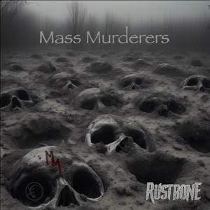 Mass Murderers