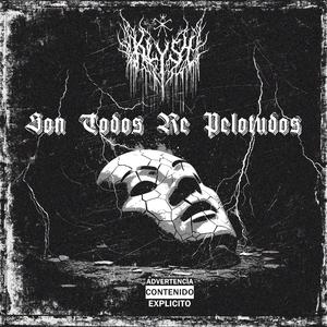 Son Todos Re Pelotudos