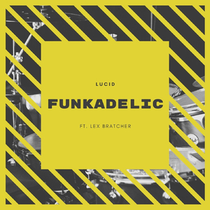 Funkadelic (feat. Lex Bratcher)