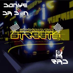 Why You In The Streets