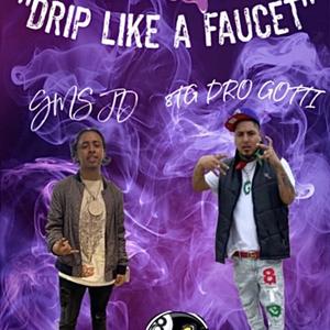 DRIP LIKE A FAUCET (REMIXED)