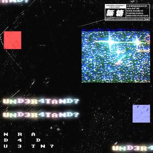 UND3R4TAND?(Prod.ayowiththemayo x consent2k)