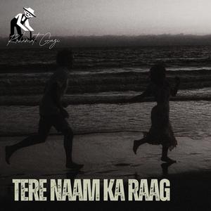 Tere Naam Ka Raag