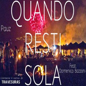 Quando resti sola (feat. Domenico Bazzoni)
