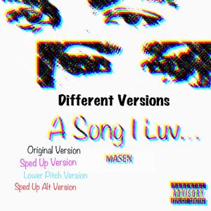 A Song I Luv... (Sped Up Version)