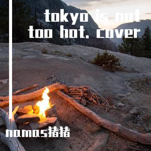 Tokyo is not too hot