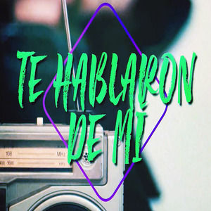 Te Hablaron De Mi