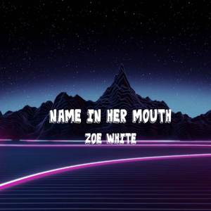 Name in Her Mouth