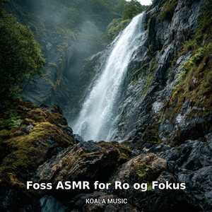 Foss ASMR for avslapning, ro og bedre fokus, Pt.23