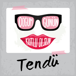 Doğum Günün Kutlu Olsun Tendü