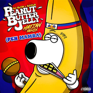 Peanut Butter Jelly Time (Pen Mamba) [Haitian Remix]