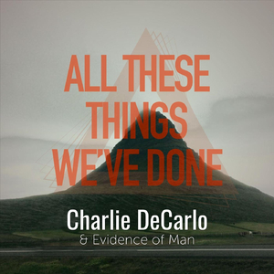 All These Things We’ve Done