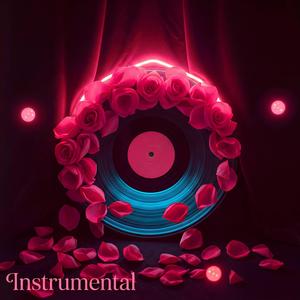 A Rose for My Love (EDM Instrumental)