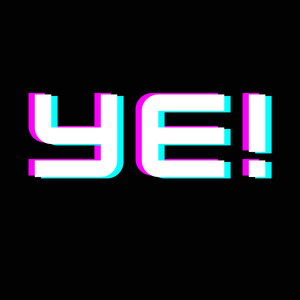 Ye Ye Ye Ye