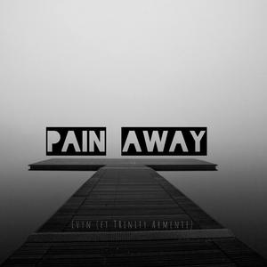 Pain Away (feat. Trinity Armente)