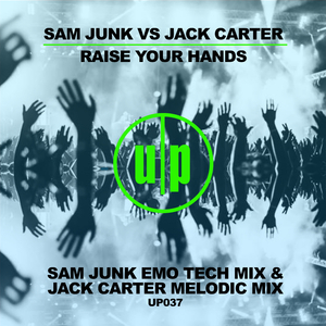 Raise your hands (Jack Carter Melodic Mix)