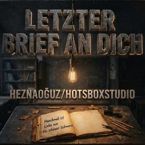 Letzter Brief an dich“