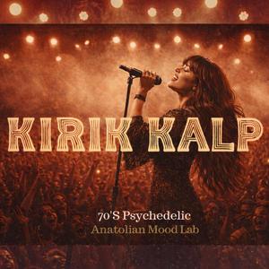 Kırık Kalp (70s Psychedelic Rock)