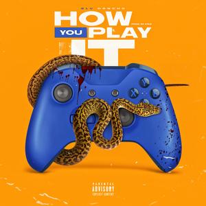 How You Play It