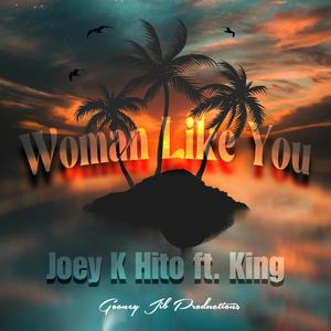 Woman Like You (feat. King)