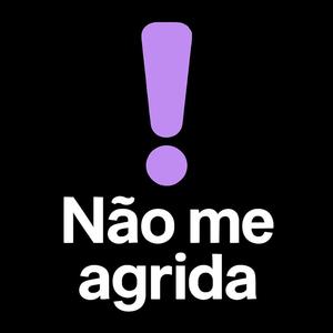 Não me agrida