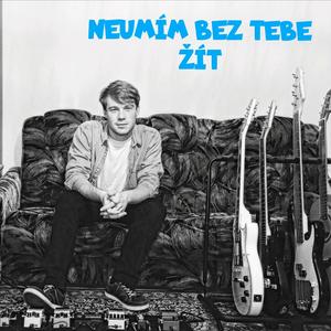 Neumím bez tebe žít