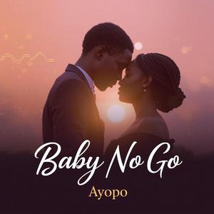 Baby No Go