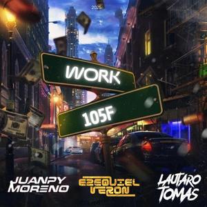 WORK x 105F (After mix) (feat. Ezequiel veron & Lautaro tomas)
