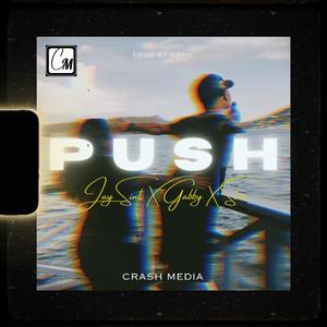 PUSH (feat. Crash Media, Gabby & STZN)
