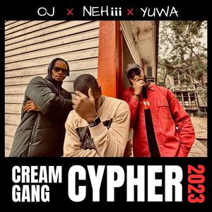 Cream Gang Cypher II (feat. NEHiii, Yuwa & OJ)