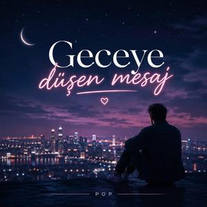 Geceye Düşen Mesaj
