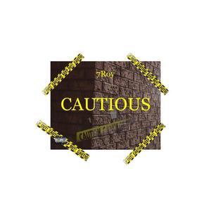 Cautious