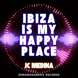 Ibiza Is My Happy Place