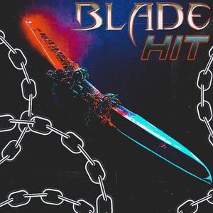 BLADE HiT (feat. sourbailey$, Luqa, BIG G, KILL REN & Lepro$y)