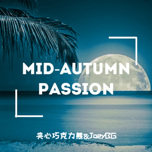 Mid-Autumn Passion