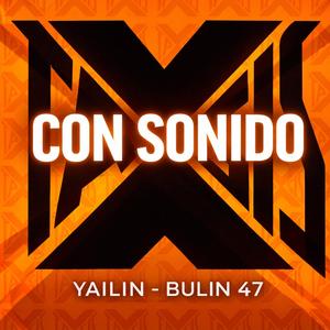 Con sonido AFTERMIX (feat. YAILIN & BULIN 47)