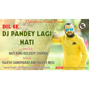 DJ Pandey Lagi Nati