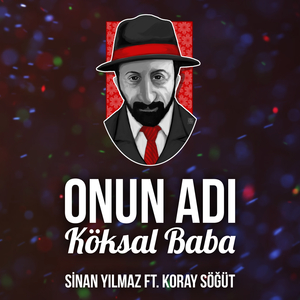 Onun Adı Köksal Baba