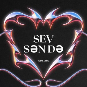 SEV SƏN DƏ.